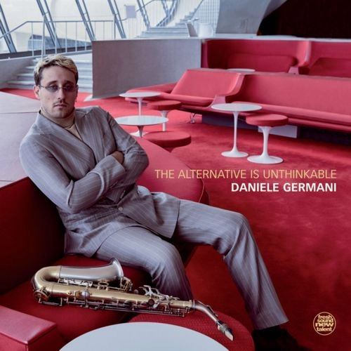 DANIELE GERMANI / THE ALTERNATIVE IS UNTHINKABLE