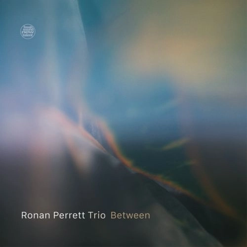 RONAN PERRETT / BETWEEN