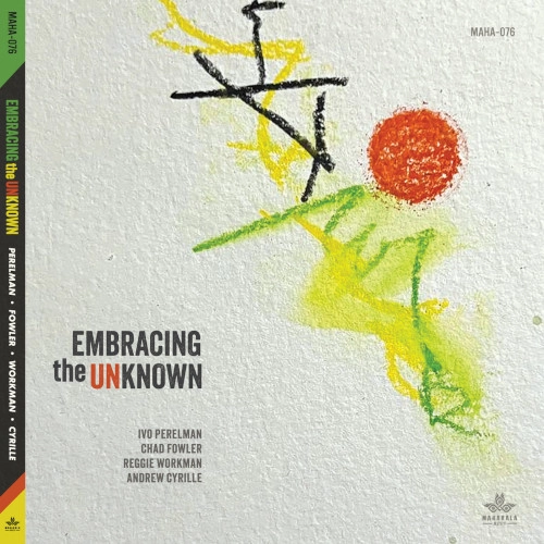 IVO PERELMAN / イヴォ・ペレルマン / EMBRACING THE UNKNOWN
