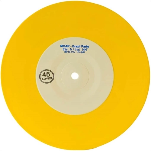 MOAR / BRAZIL PARTY 7" (YELLOW VINYL)