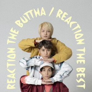 Reaction The Buttha / リアクション ザ ブッタ / REACTION THE BEST