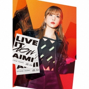 AIMI / 愛美 / LIVE IT NOW