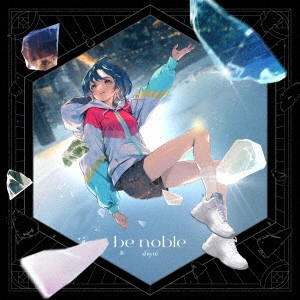 SHIYUI / シユイ / be noble