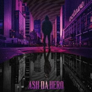 ASH DA HERO / Beast Mode/オクターヴ / BEAST MODE/OCTAVE