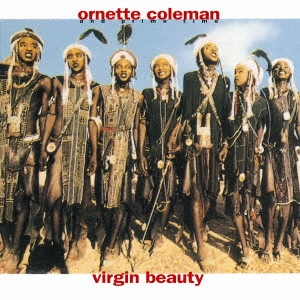 ORNETTE COLEMAN / オーネット・コールマン / ヴァージン・ビューティー / VIRGIN BEAUTY