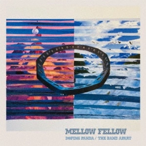 DOPING PANDA / the band apart / MELLOW FELLOW (完全生産限定盤) (Blu-ray Disc付)