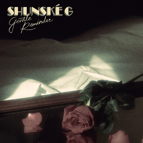 Shunske G / GENTLE REMINDER