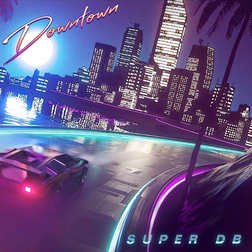 SUPER DB / スーパーDB / DOWNTOWN