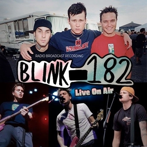 blink-182 / ブリンク 182 / LIVE ON AIR RADIO BROADCASTS (2CD)