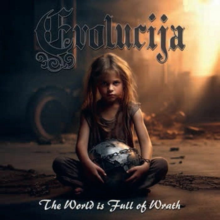 EVOLUCIJA / THE WORLD IS FULL OF WRATH / WORLD IS FULL OF WRATH