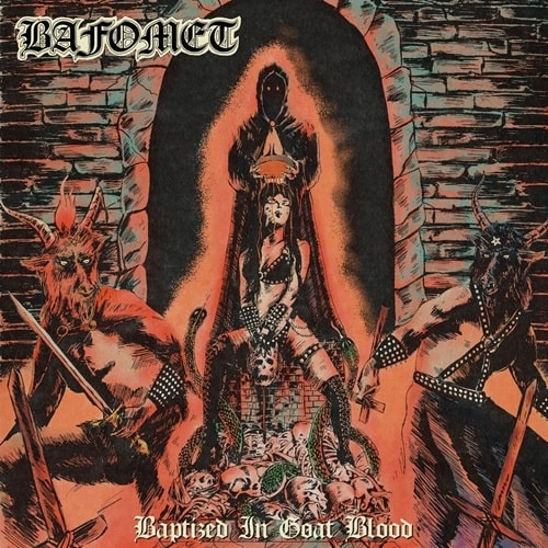BAFOMET / BAPTIZED IN GOAT BLOOD