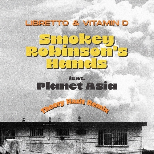 LIBRETTO & VITAMIN D / SMOKEY ROBINSON'S HANDS FEAT. PLANET ASIA (THEORY HAZIT REMIX) B/W RAINY NIGHTS FEAT. ROC MARCIANO (THEORY HAZIT REMIX) (7)