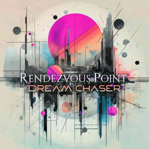 RENDEZVOUS POINT / DREAM CHASER