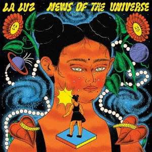 LA LUZ / ラ・ルース / NEWS OF THE UNIVERSE