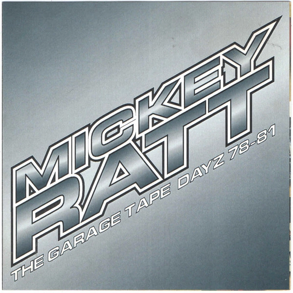 MICKEY RATT / ミッキー・ラット / GARAGE TAPE DAYZ 78-81
