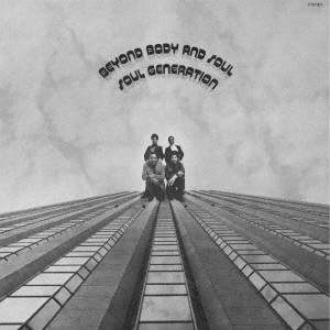 SOUL GENERATION / ソウル・ジェネレーション / ビヨンド・ボディ・アンド・ソウル (LP)