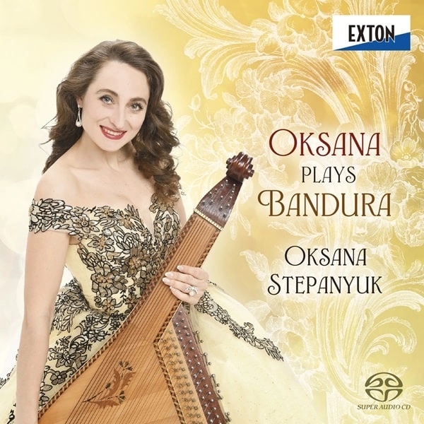 OKSANA STEPANYUK / オクサーナ・ステパニュック / オクサーナ･プレイズ･バンドゥーラ（SACD）