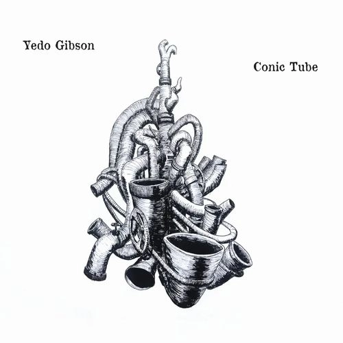 YEDO GIBSON / CONIC TUBE