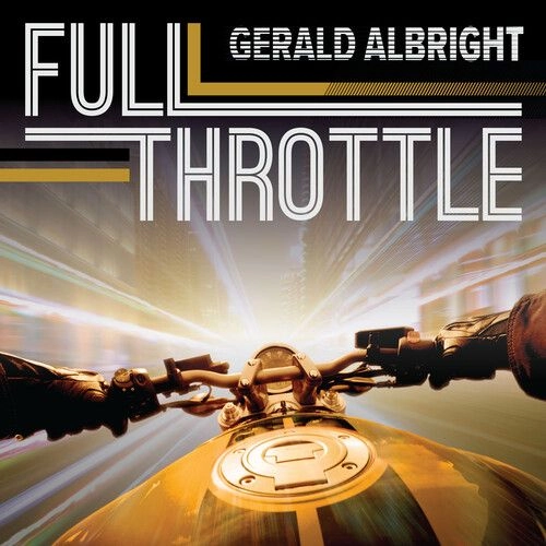 GERALD ALBRIGHT / ジェラルド・アルブライト / FULL THROTTLE