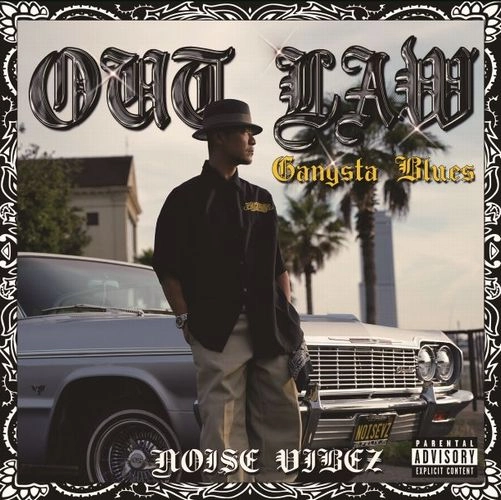 NOISE VIBEZ / OUT LAW / OUT LAW ～Gangsta Blues～