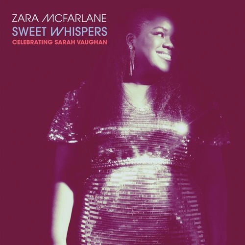ZARA MCFARLANE / ザラ・マクファーレン / SWEET WHISPERS: CELEBRATING SARAH VAUGHAN (LP)