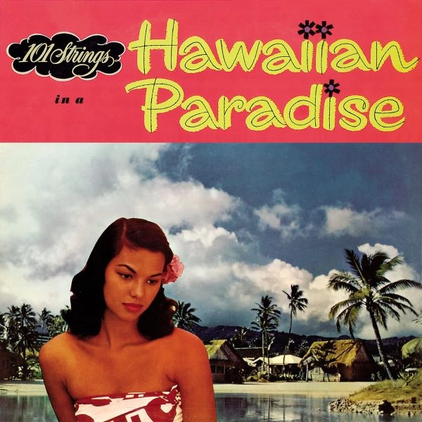 101 STRINGS ORCHESTRA / １０１ストリングス・オーケストラ / HAWAIIAN PARADISE