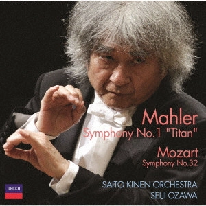 SEIJI OZAWA / 小澤征爾 / マーラー:交響曲第1番≪巨人≫ モーツァルト:交響曲第32番