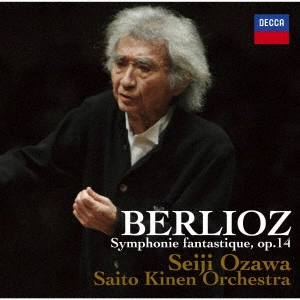 SEIJI OZAWA / 小澤征爾 / ベルリオーズ:幻想交響曲(2010)