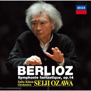 SEIJI OZAWA / 小澤征爾 / ベルリオーズ:幻想交響曲(2014)