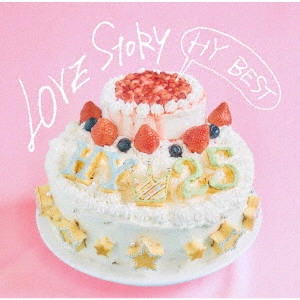 HY / LOVE STORY ~HY BEST~ / LOVE STORY HY BEST