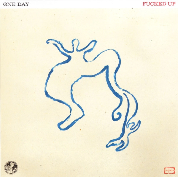 FUCKED UP / ONE DAY