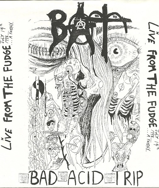 BAD ACID TRIP / LIVE FROM THE FUDGE