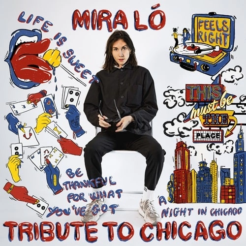 MIRA LO / TRIBUTE TO CHICAGO
