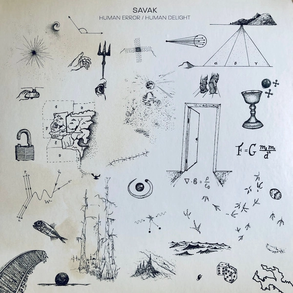 SAVAK / HUMAN ERROR / HUMAN DELIGHT
