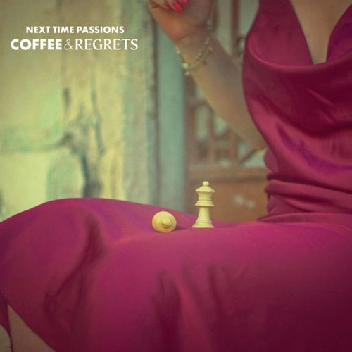 NEXT TIME PASSIONS / ネクスト・タイム・パッションズ / コーヒー･アンド･リグレッツ （BLACK VINYL） / COFFEE AND REGRETS (BLACK VINYL)