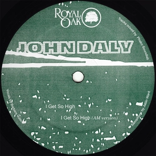 JOHN DALY / I GET SO HIGH