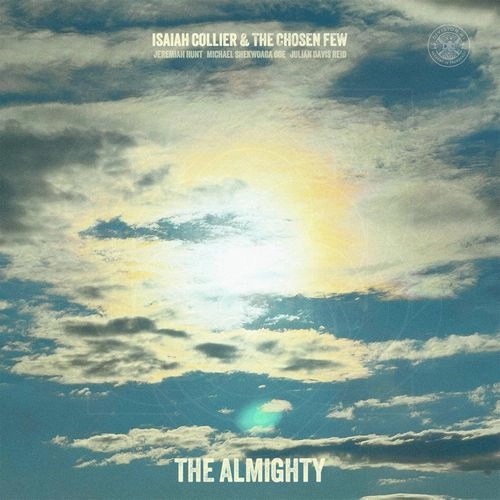 ISAIAH COLLIER & THE CHOSEN FEW / ALMIGHTY