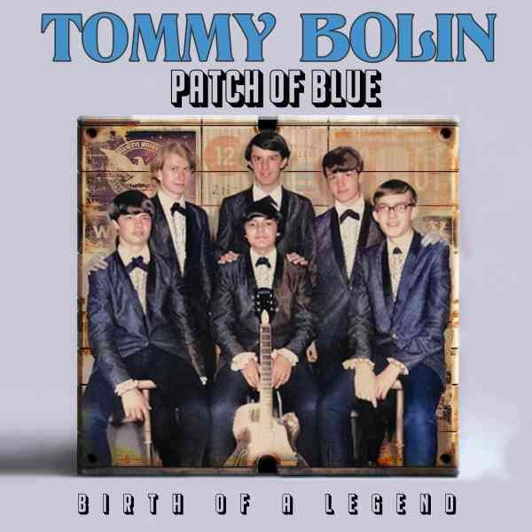TOMMY BOLIN / トミー・ボーリン / PATCH OF BLUE - BIRTH OF A LEGEND