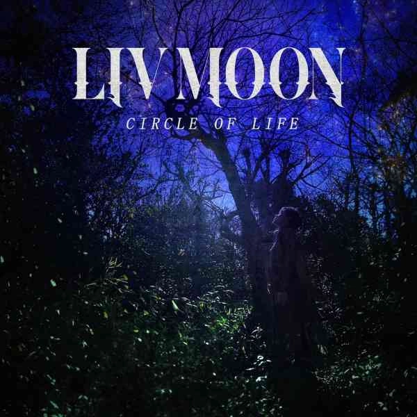 LIV MOON / リヴ・ムーン / サークル･オブ･ライフ -Deluxe Edition-（CD+DVD） / CIRCLE OF LIFE -Deluxe Edition-