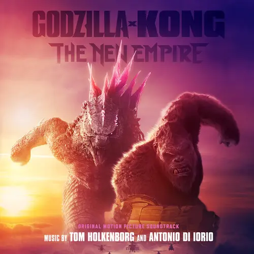 TOM HOLKENBORG / トム・ホーケンバーグ / GODZILLA X KONG: THE NEW EMPIRE (ORIGINAL SOUNDTRACK)