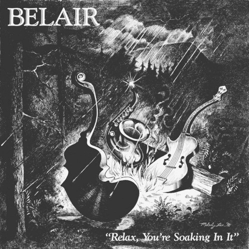 BELAIR (JAZZ) / ベルエアー(JAZZ) / RELAX, YOU'RE SOAKING IN IT