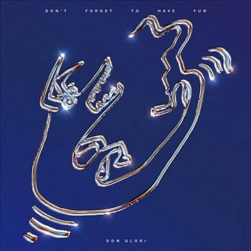 DON GLORI / ドン・グローリ / DON'T FORGET TO HAVE FUN (smoky blue vinyl)