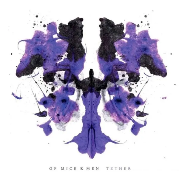 OF MICE & MEN / TETHER