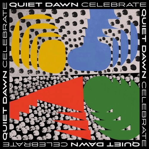 QUIET DAWN / CELEBRATE
