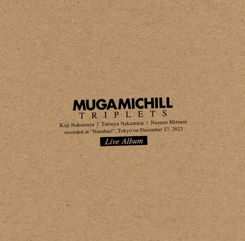 MUGAMICHILL / Triplets（CD-R）