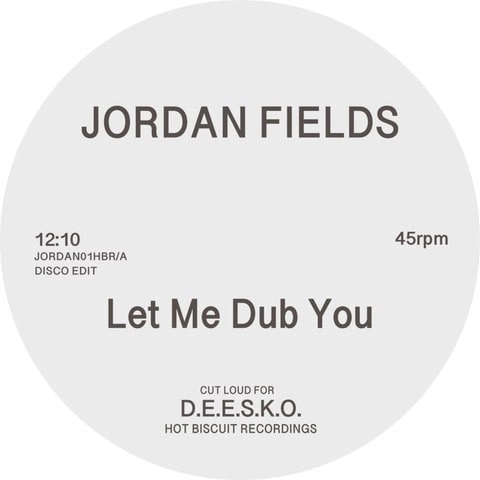 JORDAN FIELDS / LET ME DUB YOU/BONGO DUB