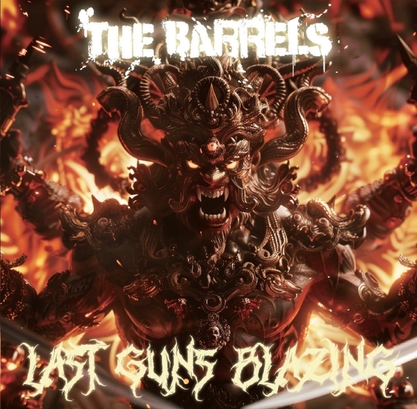 THE BARRELS / ザ・バレルズ / ラスト･ガンズ･ブレイジング / LAST GUNS BLAZING