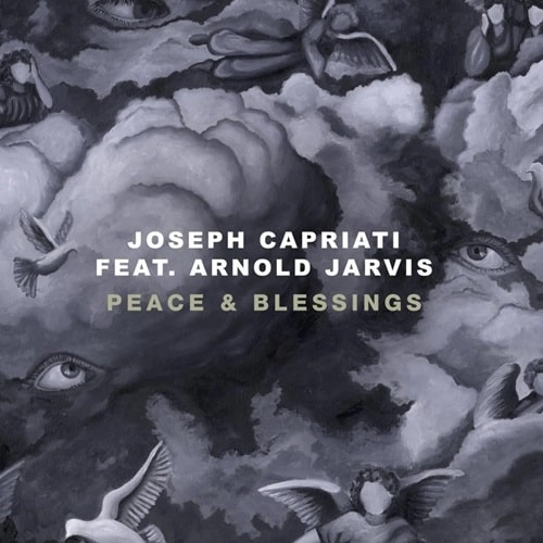 JOSEPH CAPRIATI / PEACE & BLESSINGS FT. ARNOLD JARVIS
