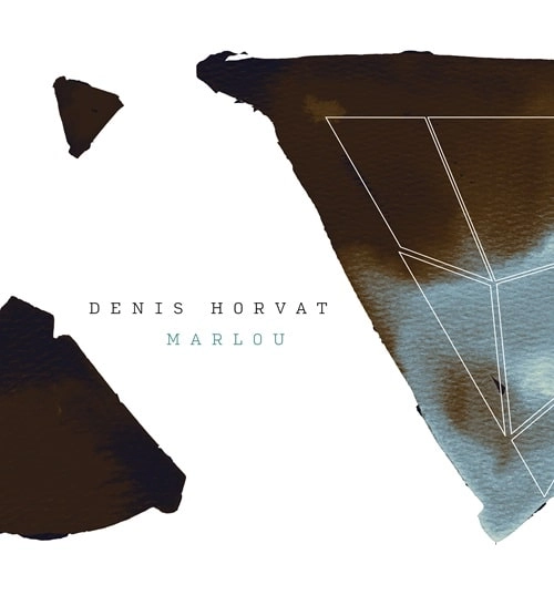 DENIS HORVAT / MARLOU