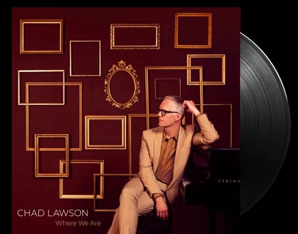 CHAD LAWSON / チャド・ローソン / WHERE WE ARE (LP)